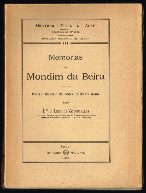 MEM�RIAS DE MONDIM DA BEIRA. Para a hist�ria do concelho d�este nome